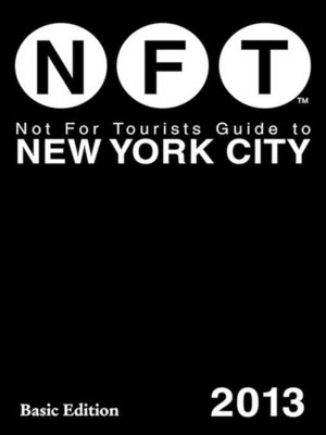 Not for Tourists Guide to New York City 2013 - ebook
